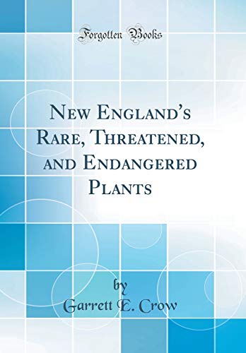 Beispielbild fr New England's Rare, Threatened, and Endangered Plants Classic Reprint zum Verkauf von PBShop.store US