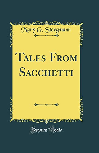 Stock image for Tales From Sacchetti Classic Reprint for sale by PBShop.store US