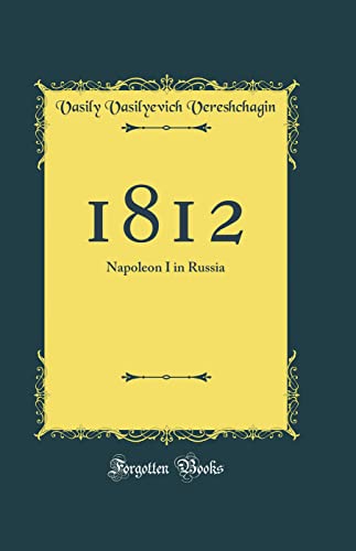 Stock image for 1812 Napoleon I in Russia Classic Reprint for sale by PBShop.store US