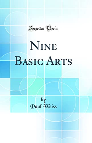 9780331338928: Nine Basic Arts (Classic Reprint)