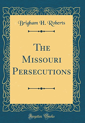 Beispielbild fr The Missouri Persecutions Classic Reprint zum Verkauf von PBShop.store US