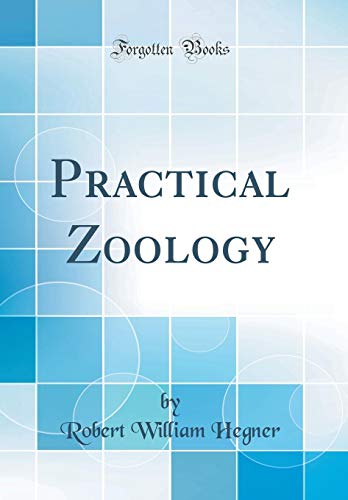Beispielbild fr Practical Zoology (Classic Reprint) zum Verkauf von Buchpark
