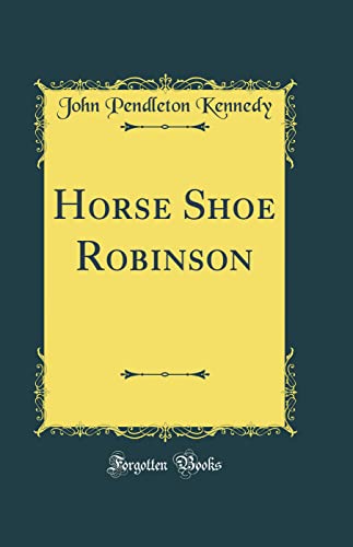 Stock image for Horse Shoe Robinson Classic Reprint for sale by PBShop.store US