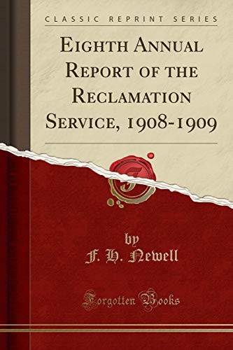 Beispielbild fr Eighth Annual Report of the Reclamation Service, 19081909 Classic Reprint zum Verkauf von PBShop.store US