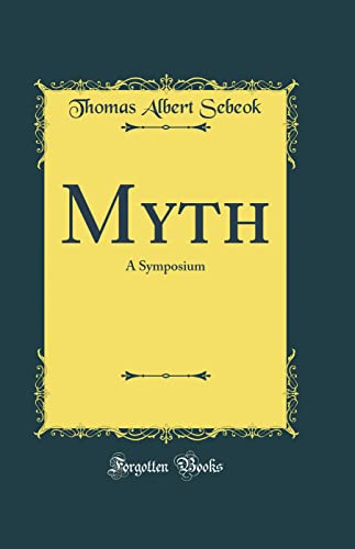 Imagen de archivo de Myth A Symposium Classic Reprint a la venta por PBShop.store US