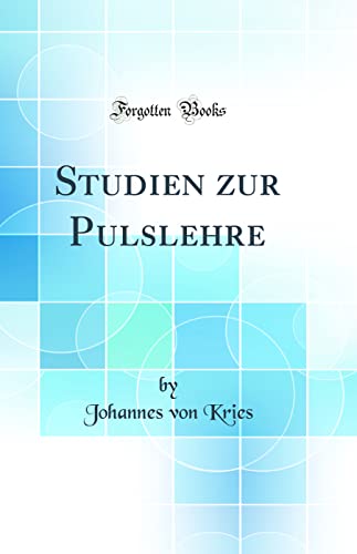 Stock image for Studien zur Pulslehre Classic Reprint for sale by PBShop.store US