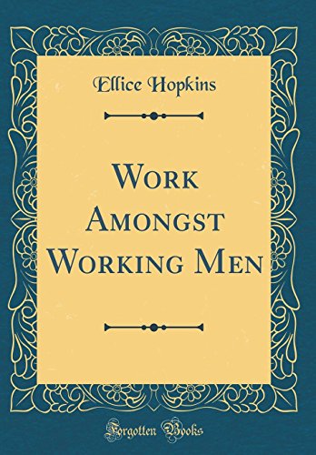 Stock image for Work Amongst Working Men Classic Reprint for sale by PBShop.store US