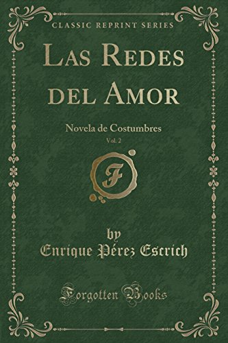 9780331605600: Las Redes del Amor, Vol. 2: Novela de Costumbres (Classic Reprint)