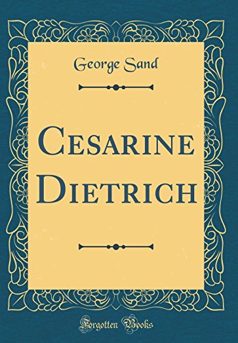 Beispielbild fr Cesarine Dietrich Classic Reprint zum Verkauf von PBShop.store US