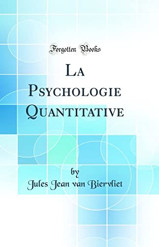 Imagen de archivo de La Psychologie Quantitative Classic Reprint a la venta por PBShop.store US