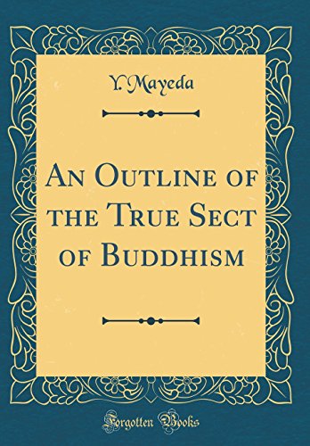 9780331712803: An Outline of the True Sect of Buddhism (Classic Reprint)