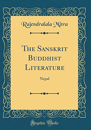 9780331721256: The Sanskrit Buddhist Literature: Nepal (Classic Reprint)