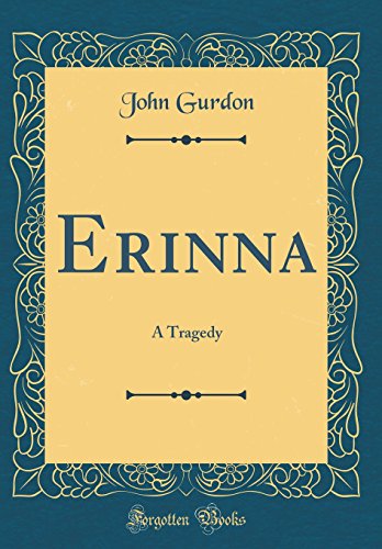 Imagen de archivo de Erinna A Tragedy Classic Reprint a la venta por PBShop.store US