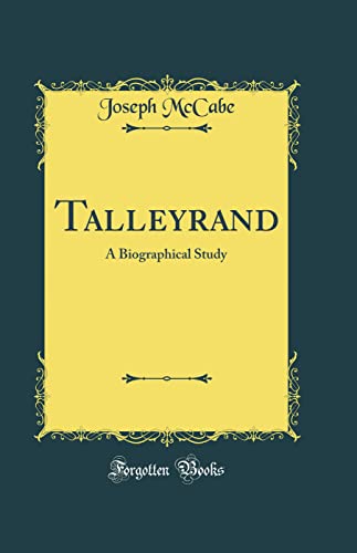 Imagen de archivo de Talleyrand A Biographical Study Classic Reprint a la venta por PBShop.store US