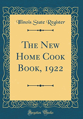 Beispielbild fr The New Home Cook Book, 1922 (Classic Reprint) zum Verkauf von Reuseabook