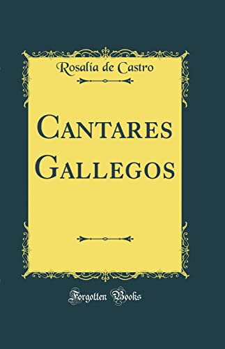 9780331824452: Cantares Gallegos (Classic Reprint)