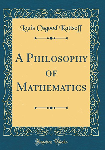 Beispielbild fr A Philosophy of Mathematics Classic Reprint zum Verkauf von PBShop.store US