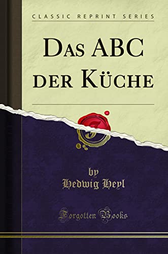 9780331854770: Das ABC der Kche (Classic Reprint)