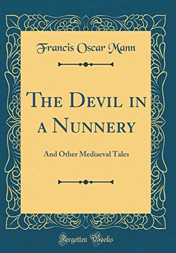 Stock image for The Devil in a Nunnery And Other Mediaeval Tales Classic Reprint for sale by PBShop.store US