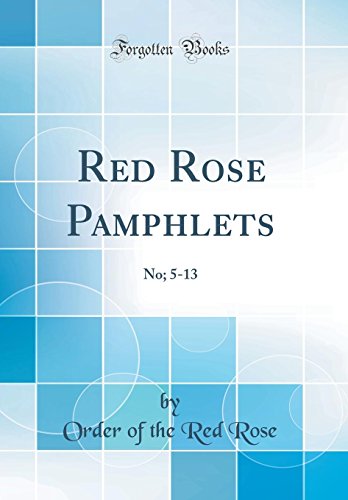 Imagen de archivo de Red Rose Pamphlets No 513 Classic Reprint a la venta por PBShop.store US