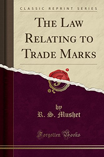 9780331879902: The Law Relating to Trade Marks (Classic Reprint)