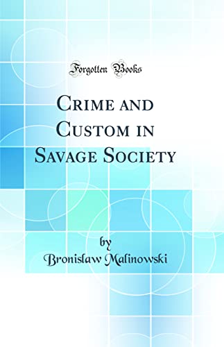 9780331883251: Crime and Custom in Savage Society (Classic Reprint)