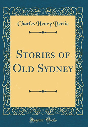 Imagen de archivo de Stories of Old Sydney Classic Reprint a la venta por PBShop.store US