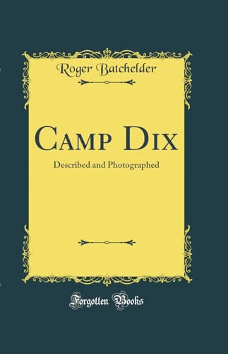 Imagen de archivo de Camp Dix Described and Photographed Classic Reprint a la venta por PBShop.store US