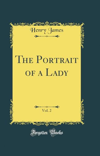 Stock image for The Portrait of a Lady, Vol 2 Classic Reprint for sale by PBShop.store US