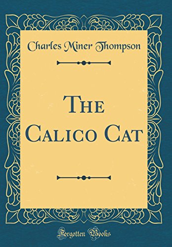 Imagen de archivo de The Calico Cat Classic Reprint a la venta por PBShop.store US