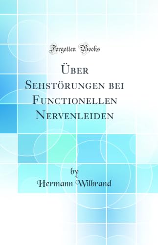 Imagen de archivo de ber Sehstrungen bei Functionellen Nervenleiden Classic Reprint a la venta por PBShop.store US