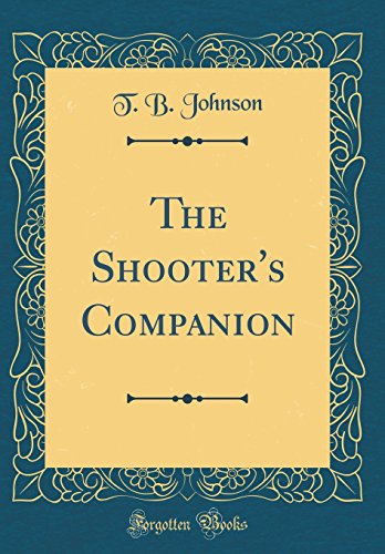 Imagen de archivo de The Shooter's Companion Classic Reprint a la venta por PBShop.store US