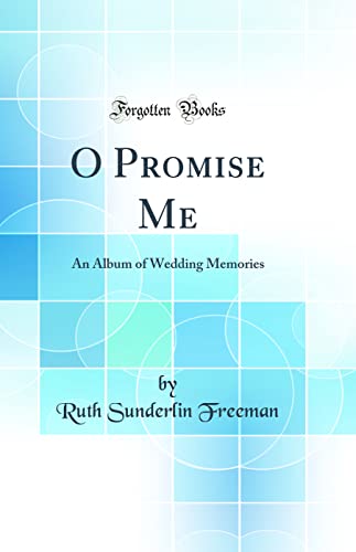 Imagen de archivo de O Promise Me: an Album of Wedding Memories a la venta por KULTURAs books