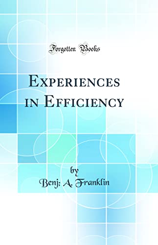 Imagen de archivo de Experiences in Efficiency Classic Reprint a la venta por PBShop.store US