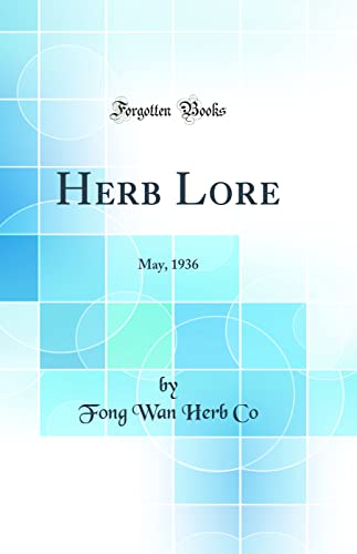 Beispielbild fr Herb Lore: May, 1936 (Classic Reprint) zum Verkauf von PBShop.store US