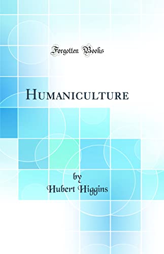 Stock image for Humaniculture Classic Reprint for sale by PBShop.store US