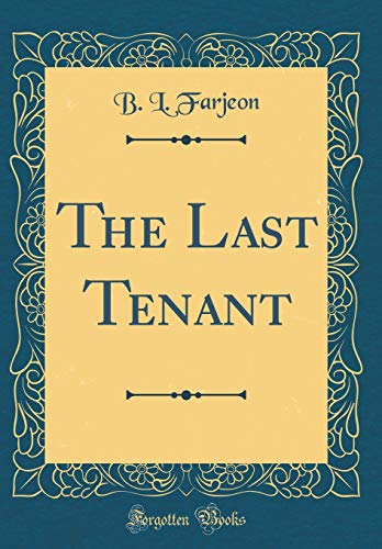 Beispielbild fr The Last Tenant (Classic Reprint) zum Verkauf von Reuseabook