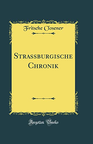 Imagen de archivo de Strassburgische Chronik Classic Reprint a la venta por PBShop.store US