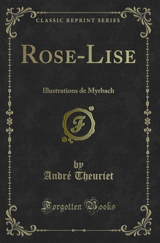 Stock image for RoseLise Illustrations de Myrbach Classic Reprint for sale by PBShop.store US