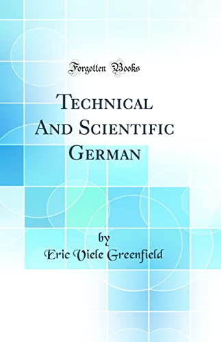 Stock image for Technical And Scientific German Classic Reprint for sale by PBShop.store US