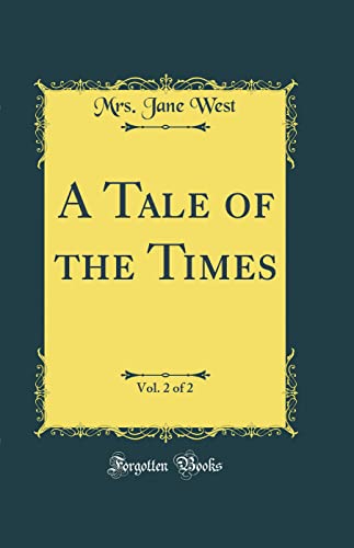 9780332393728: A Tale of the Times, Vol. 2 of 2 (Classic Reprint)