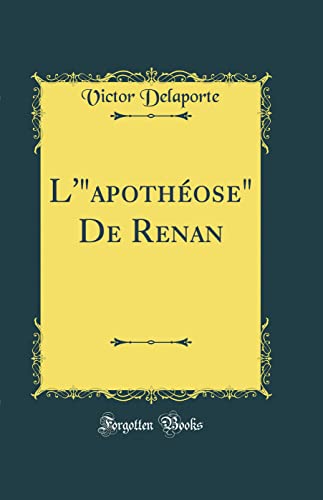 Imagen de archivo de L'apothose De Renan Classic Reprint a la venta por PBShop.store US