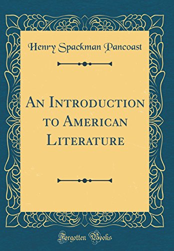 Imagen de archivo de An Introduction to American Literature (Classic Reprint) a la venta por PBShop.store US