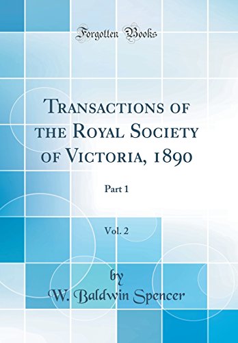 Stock image for Transactions of the Royal Society of Victoria, 1890, Vol 2 Part 1 Classic Reprint for sale by PBShop.store US