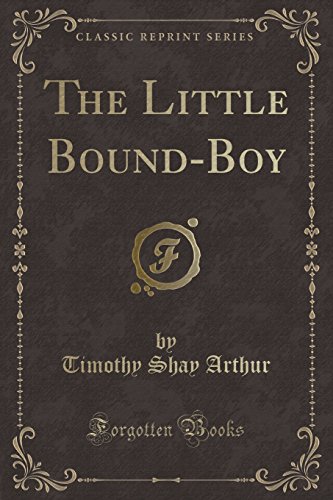 Imagen de archivo de The Little Bound-Boy (Classic Reprint) a la venta por PBShop.store US