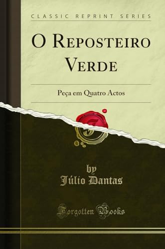 Stock image for O Reposteiro Verde Pea em Quatro Actos Classic Reprint for sale by PBShop.store US