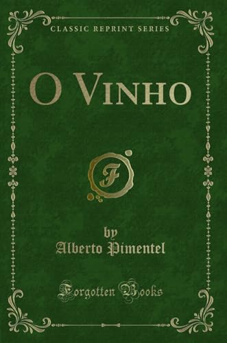 Stock image for O Vinho (Classic Reprint) for sale by PBShop.store US