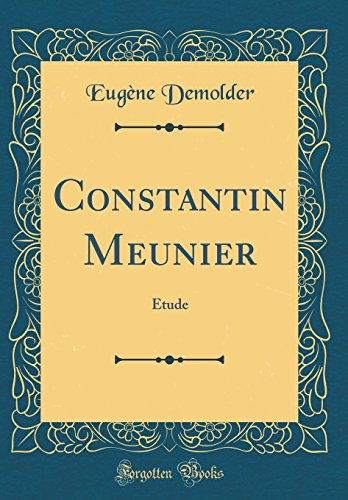 Stock image for Constantin Meunier tude Classic Reprint for sale by PBShop.store US