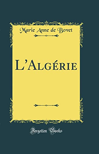 Stock image for L'Algrie Classic Reprint for sale by PBShop.store US