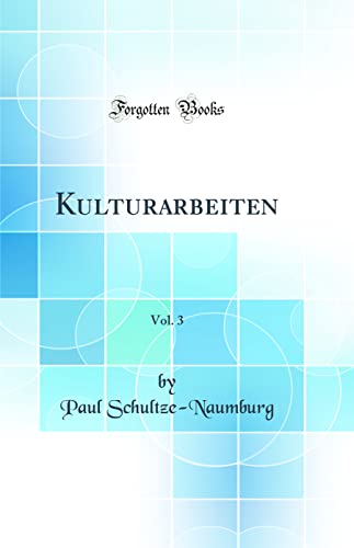 Stock image for Kulturarbeiten, Vol. 3 (Classic Reprint) for sale by PBShop.store US